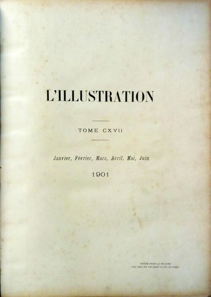 L'Illustration Tome CXVII : Du 1er janvier au 30 juin 1901 - Collectif -  L'Illustration - Livre
