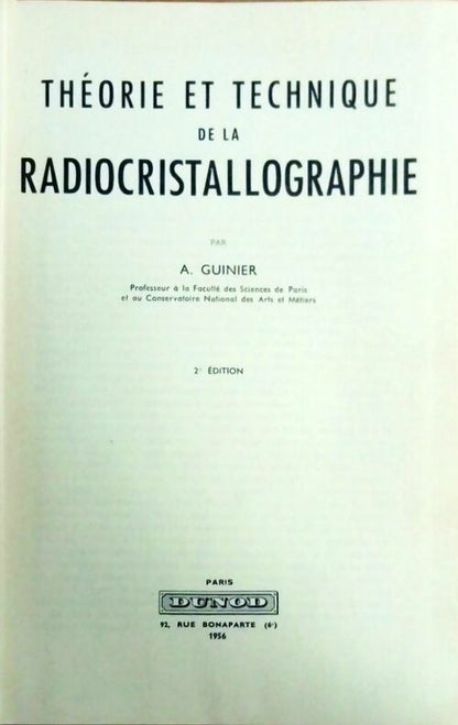 Théorie et technique de la radiocristallographie - André Guinier -  Dunod GF - Livre