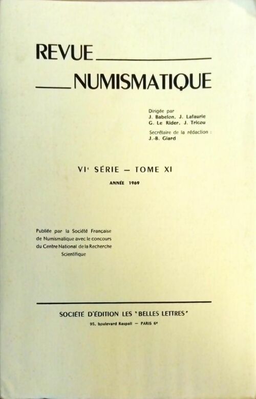 Revue numismatique VIe série Tome XI 1969 - Collectif -  Revue numismatique - Livre