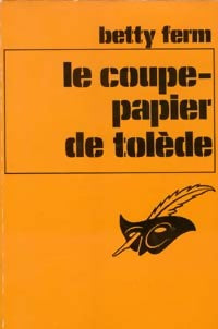 Le coupe-papier de Tolède - Betty Ferm -  Le Masque - Livre