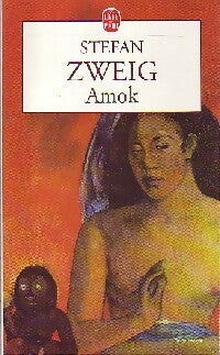 Amok - Stefan Zweig -  Le Livre de Poche - Livre