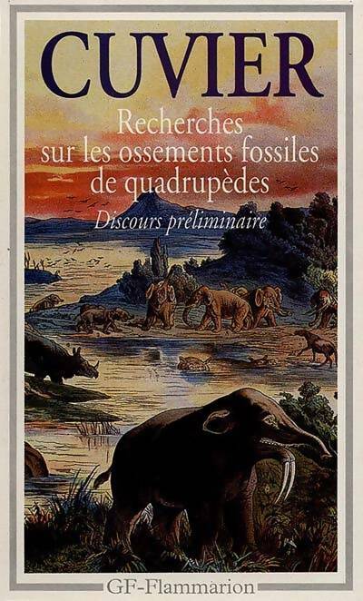 Recherches sur les ossements fossiles des quadrupèdes - Cuvier -  GF - Livre