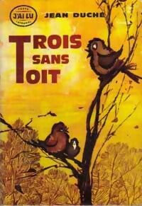 Trois sans toit - Jean Duché -  J'ai Lu - Livre