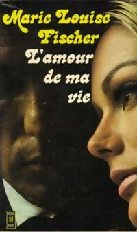 L'amour de ma vie - Marie-Louise Fischer -  Pocket - Livre