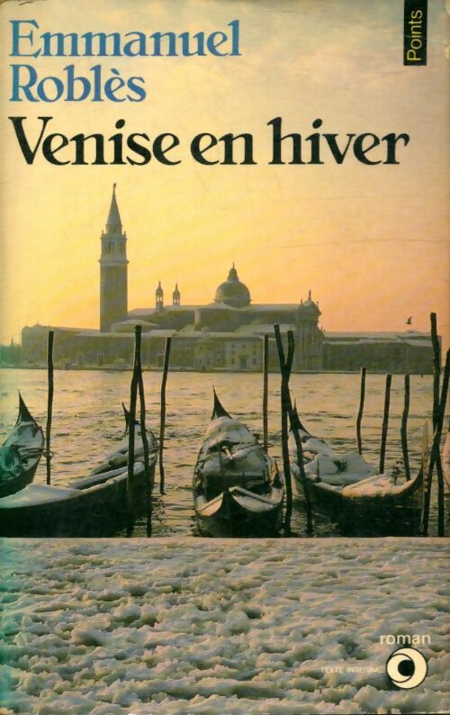 Venise en hiver - Emmanuel Roblès -  Points Roman - Livre