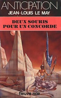 Deux souris pour un Concorde - Jean-Louis Le May -  Anticipation - Livre