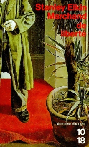 Marchand de liberté - Stanley Elkin -  10-18 - Livre