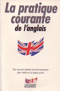 La pratique courante de l'anglais - Claude Caillate -  Le Livre de Poche - Livre