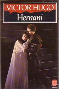 Hernani - Victor Hugo -  Le Livre de Poche - Livre