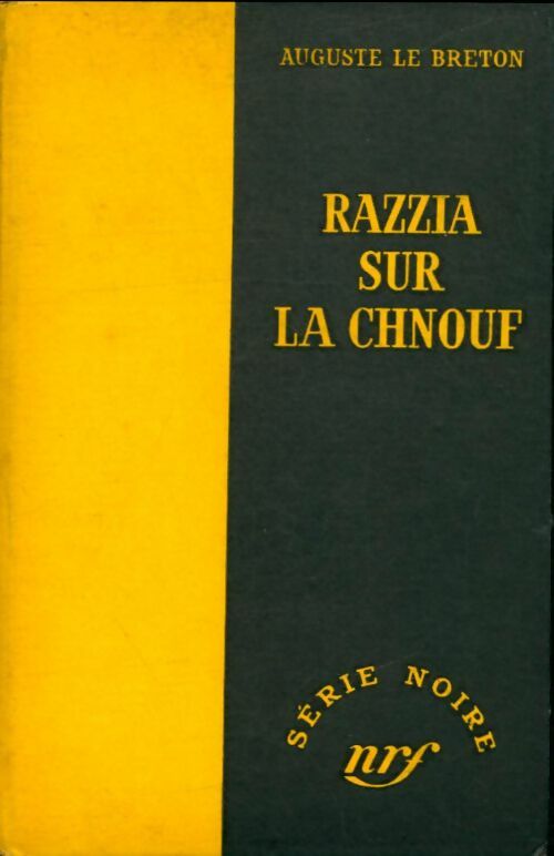 Razzia sur la chnouf - Auguste Le Breton -  Série Noire - Livre