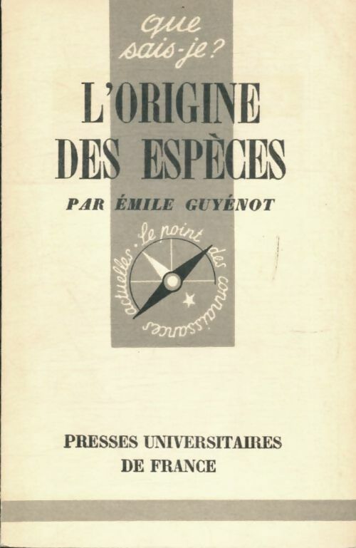 L'origine des espèces - Emile Guyénot ; Charles Darwin -  Que sais-je - Livre
