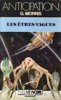 Les êtres vagues - Gilles Morris -  Anticipation - Livre