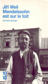 Mendelsshon est sur le toit - Jiri Weil -  10-18 - Livre