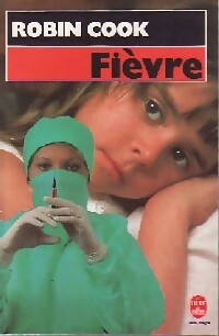 Fièvre - Robin Cook -  Le Livre de Poche - Livre
