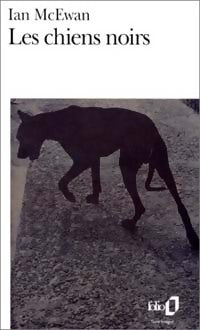 Les chiens noirs - Ian McEwan -  Folio - Livre