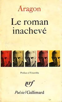 Le roman inachevé - Louis Aragon -  Poésie - Livre