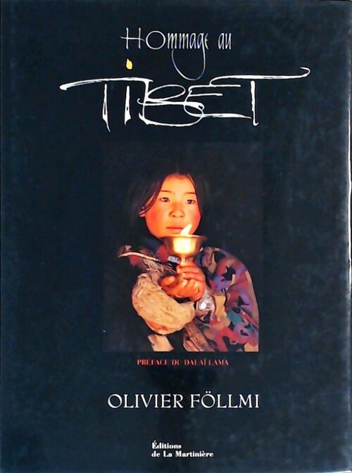 Hommage au Tibet - Olivier Föllmi -  La Martinière GF - Livre