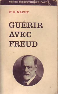 Guérir avec Freud - Sacha Nacht -  Petite bibliothèque - Livre