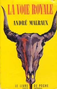 La voie royale - André Malraux -  Le Livre de Poche - Livre