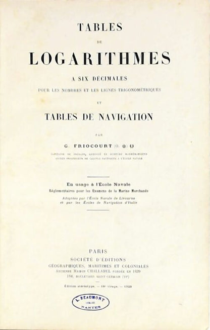 Tables de logarithmes à six décimales - G. Friocourt -  Société d'éditions géographiques, maritimes et coloniales - Livre