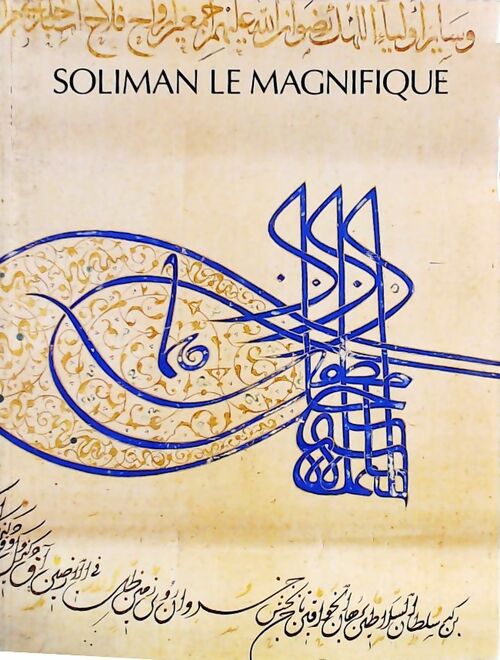 Soliman le magnifique. Catalogue exposition grand palais 1990 - Collectif -  Grand Palais GF - Livre