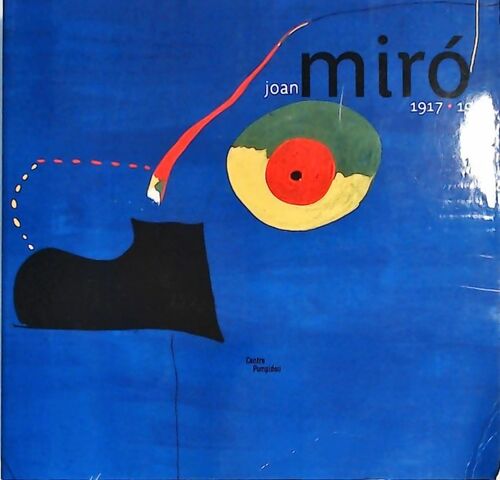 Miro catalogue - Agnès De La Beaumelle -  Centre Pompidou GF - Livre