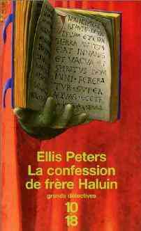La confession de frère Haluin - Ellis Peters -  10-18 - Livre