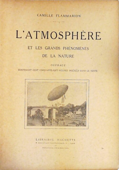 L'atmosphère et les grands phénomènes de la nature - Camille Flammarion -  Hachette GF - Livre
