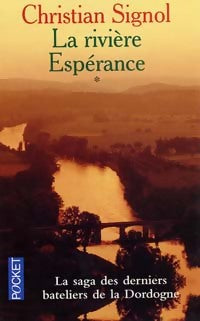 La rivière Espérance Tome I - Christian Signol -  Pocket - Livre