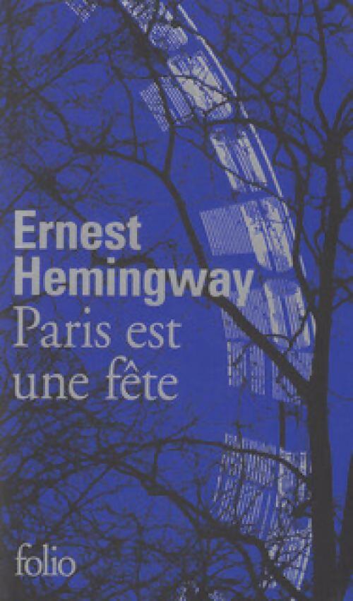 Paris est une fête - Ernest Hemingway -  Folio - Livre