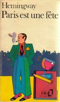 Paris est une fête - Ernest Hemingway -  Folio - Livre