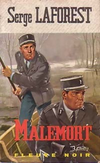 Malemort - Serge Laforest -  Spécial-Police - Livre