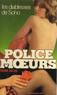 Les diablesses de Soho - Pierre Lucas -  Police des Moeurs - Livre