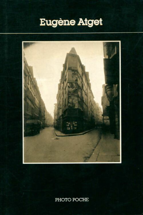 Eugène Atget - Françoise Reynaud -  Photo Poche - Livre