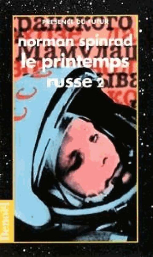 Le Printemps Russe Tome II - Norman Spinrad -  Présence du Futur - Livre