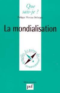 La mondialisation - Philippe Moreau Defarges -  Que sais-je - Livre