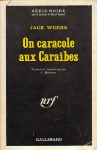 On caracole aux Caraïbes - Jack Weeks -  Série Noire - Livre