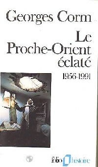 Le Proche-Orient éclaté Tome I - Georges Corm -  Folio Histoire - Livre