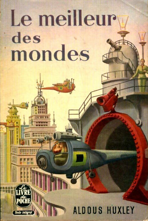 Le meilleur des mondes - Aldous Huxley -  Le Livre de Poche - Livre