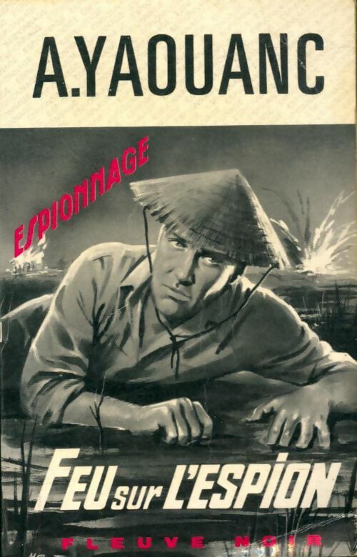 Feu sur l'espion - Alain Yaouanc -  Espionnage - Livre
