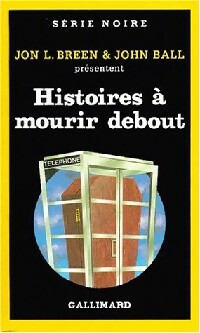 Histoires à mourir debout - Collectif -  Série Noire - Livre