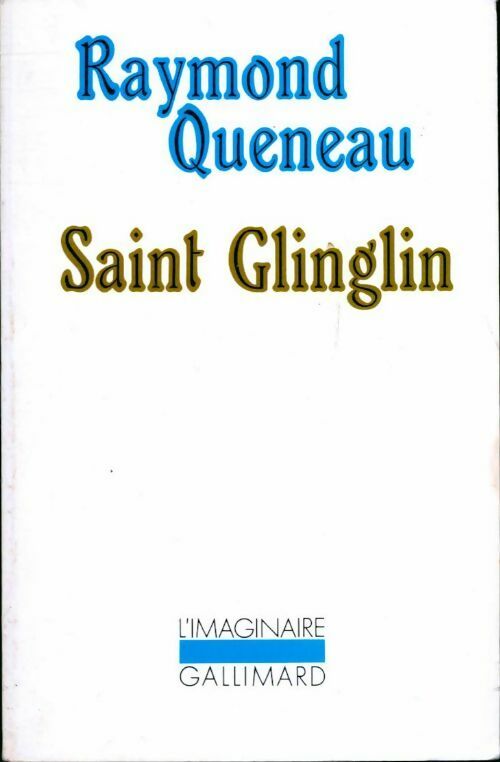 Saint Glinglin / Gueule de Pierre / Temps mêlés - Raymond Queneau -  L'imaginaire - Livre
