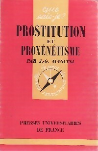 Prostitution et proxénétisme - Jean-Gabriel Mancini -  Que sais-je - Livre