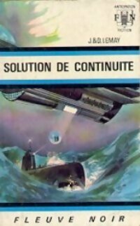 Solution de continuité - Jean-Louis Le May ; Doris Le May -  Anticipation - Livre