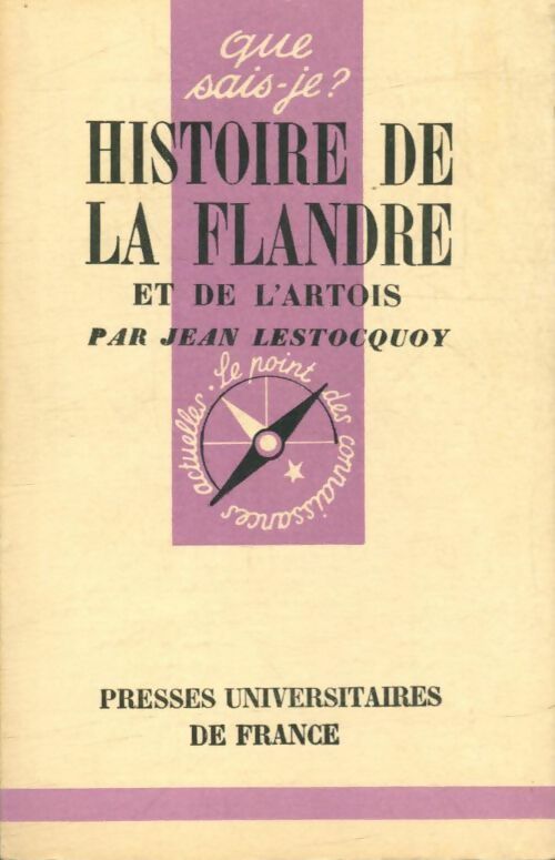 Histoire de la Flandre et de l'Artois - Jean Lestocquoy -  Que sais-je - Livre
