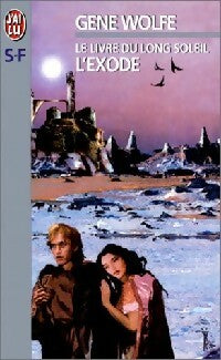 L'exode - Gene Wolfe -  J'ai Lu - Livre