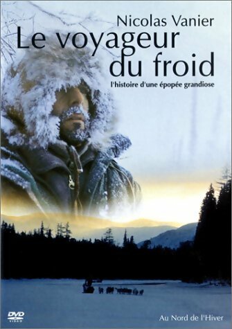 Le Voyageur du froid - Nicolas Vanier - DVD