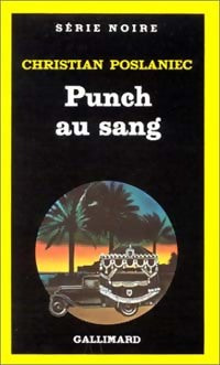 Punch au sang - Christian Poslaniec -  Série Noire - Livre