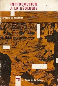 Introduction à la géologie - C. Combaluzier -  Le Rayon de la Science - Livre