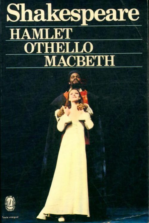 Hamlet / Othello / Macbeth - William Shakespeare -  Le Livre de Poche - Livre
